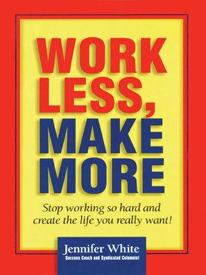 cover image of Work Less, Make More